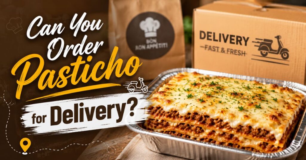 Can You Order Pasticho for Delivery?
