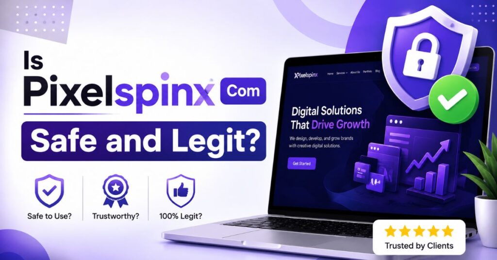 Pixelspinx Com Complete Guide to Features, Content, Benefits & Safety (2024) 4 Is Pixelspinx Com Safe and Legit?