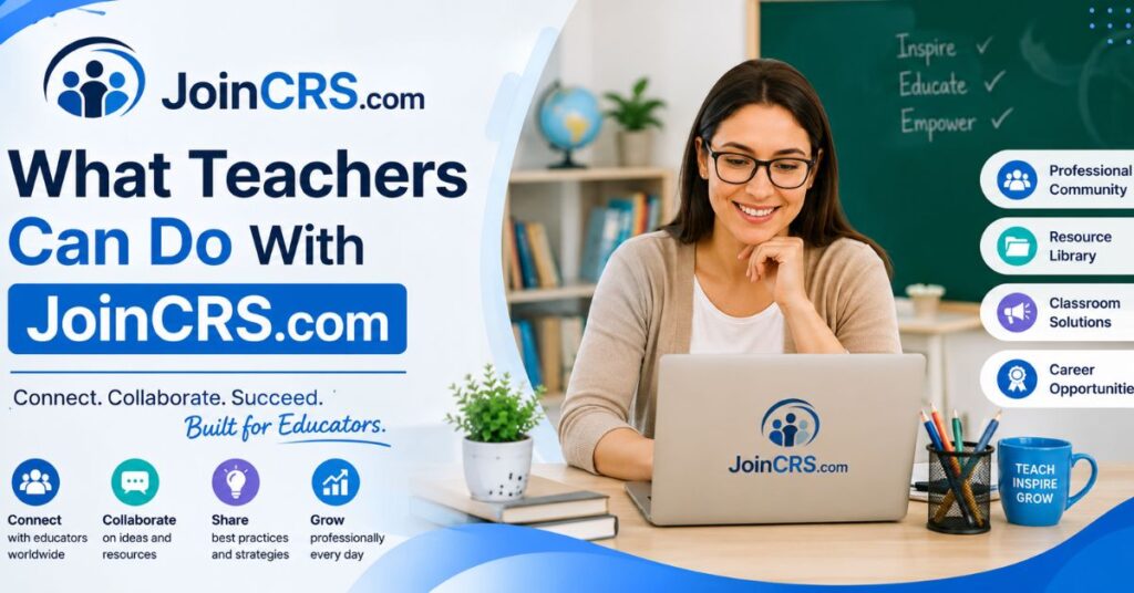 JoinCRS com The Complete Guide to Interactive Digital Learning in 2026 3 What Teachers Can Do With JoinCRS.com
